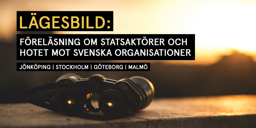 föreläsning statsaktörer och hotet mot svenska organisationer